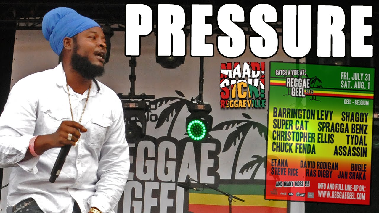 Pressure - Nuh Worry Yourself @ Reggae Geel Jam 2015 [8/1/2015]