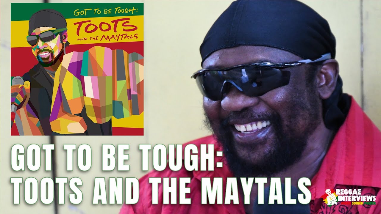 Toots and the Maytals - Got To Be Tough @ Reggae Interviews [8/29/2020]