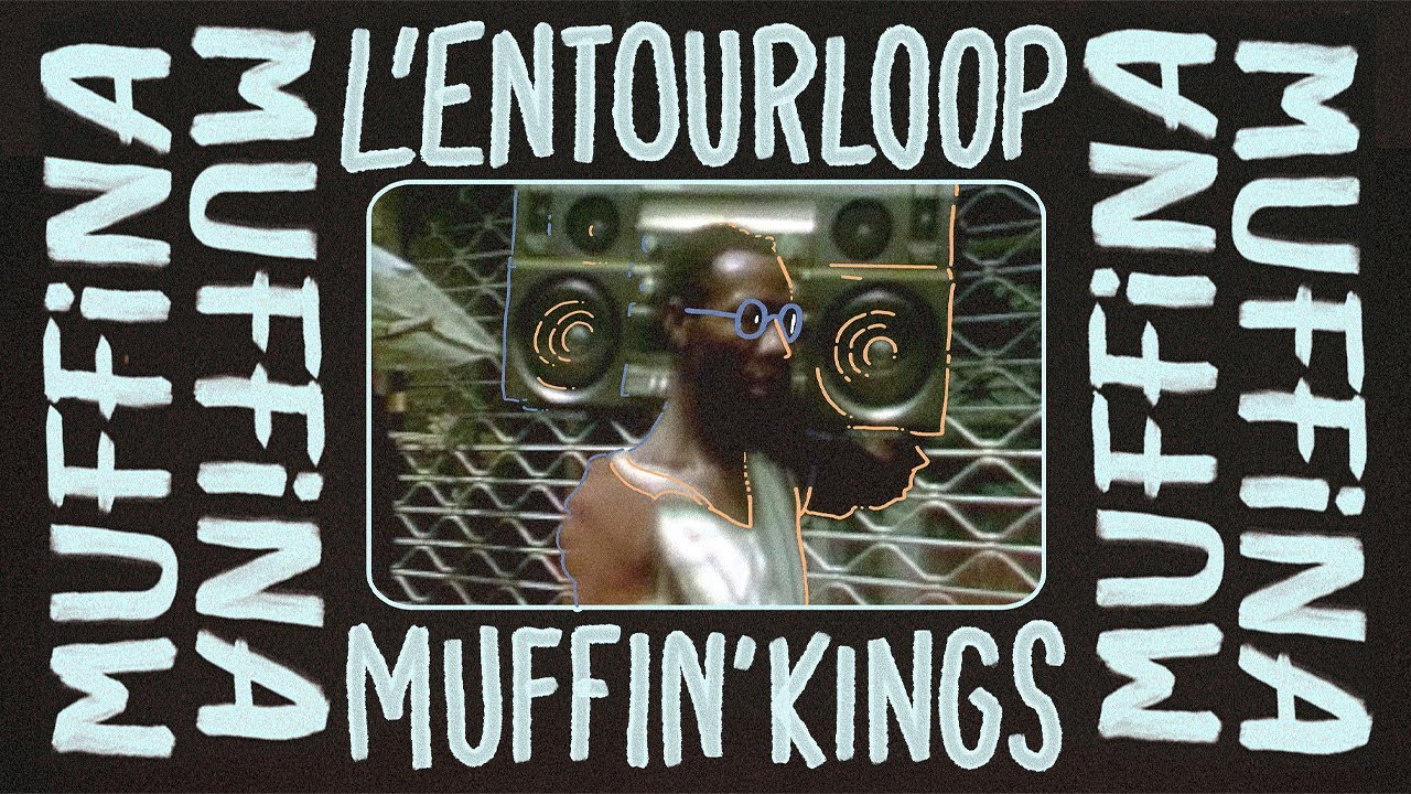 L'ENTOURLOOP feat. Eesah, Hollow Point, Danny English, Echo Minott, Bunny General & More - Muffin Kings