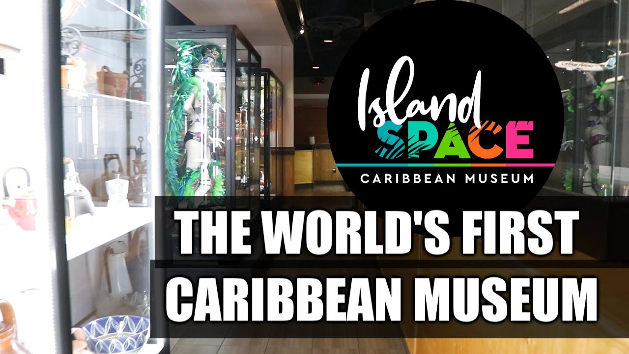 Island Space Caribbean Museum - First Caribbean Museum in the World [12/1/2020]