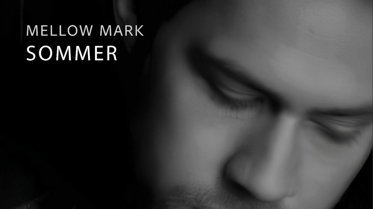 Mellow Mark - Sommer [9/12/2025]