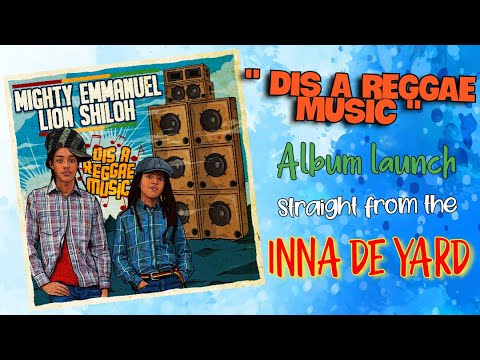 Mighty Emmanuel & Lion Shiloh - Dis A Reggae Music Album Launch @ Inna De Yard [5/22/2020]