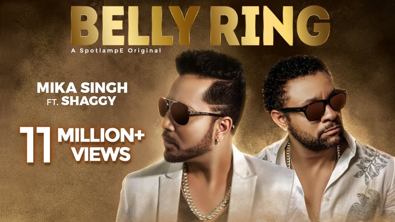 Belly Ring feat. Shaggy - Mika Singh [4/13/2019]