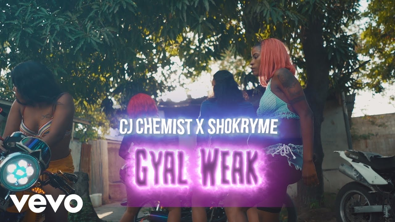 Shokryme feat. CJ The Chemist - Gyal Weak [6/7/2019]