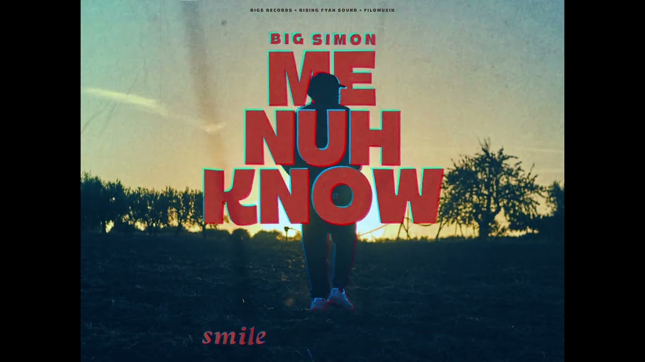 Big Simon - Me Nuh Know (Lyric Video) [11/2/2023]