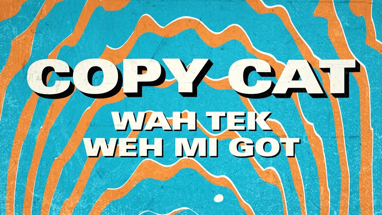 I-Taweh x Otoctones - Copy Cat (Lyric Video) [2/11/2022]