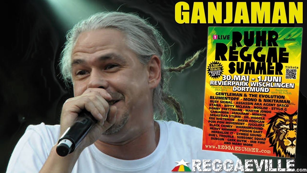 Ganjaman - Gib Niemals Auf @ Ruhr Reggae Summer - Dortmund 2014 [5/31/2014]