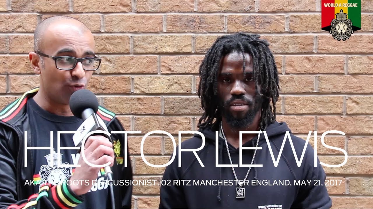 Hector Roots Lewis Interview @ World A Reggae [5/29/2017]