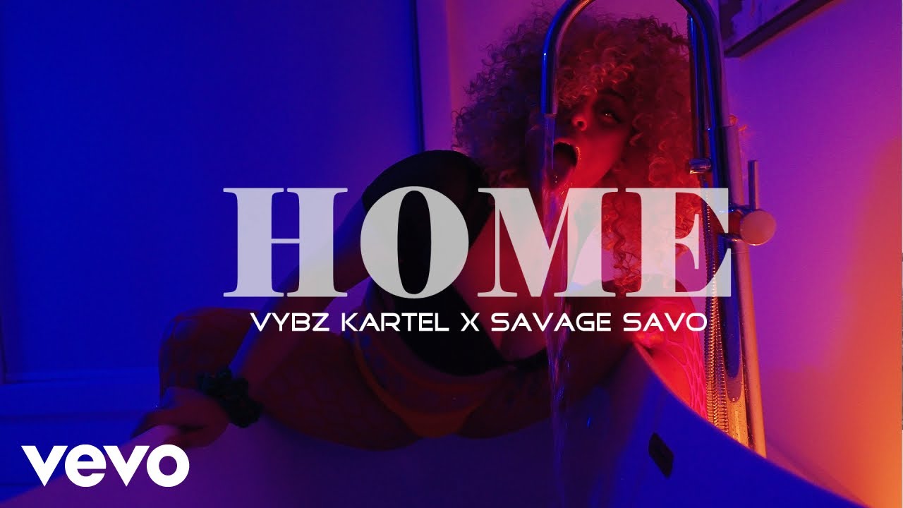 Vybz Kartel x Savage Savo - Home [5/26/2023]