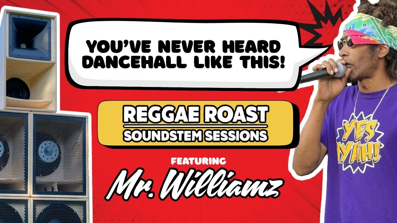 Reggae Roast X Mr Williamz - Soundsystem Sessions (Episode 1) [10/2/2025]