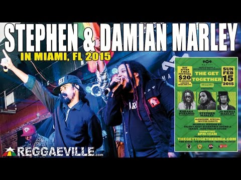 Damian & Stephen Marley - The Mission @ The Get Together Miami [2/15/2015]