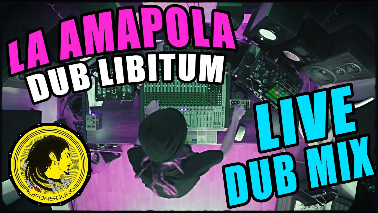 Dub Libitum - La Amapola (Live Dub Mix) [4/16/2021]