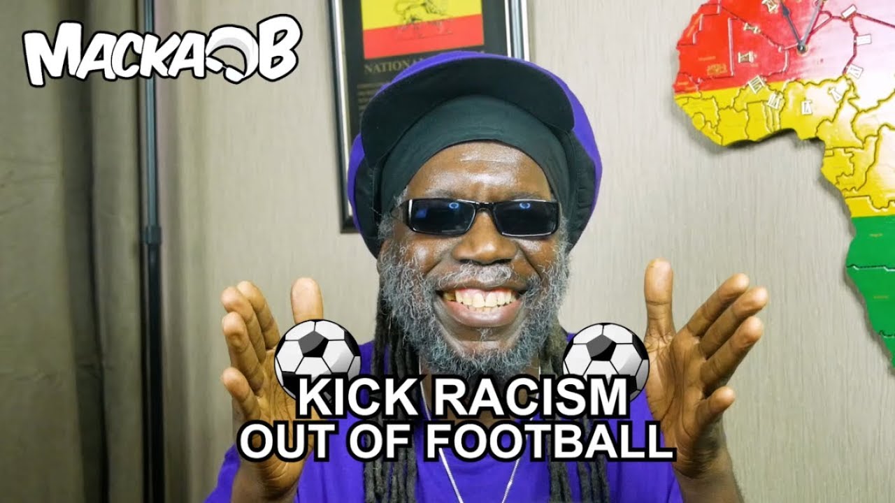 Macka B - Kick Racism Out Of Football [4/13/2019]