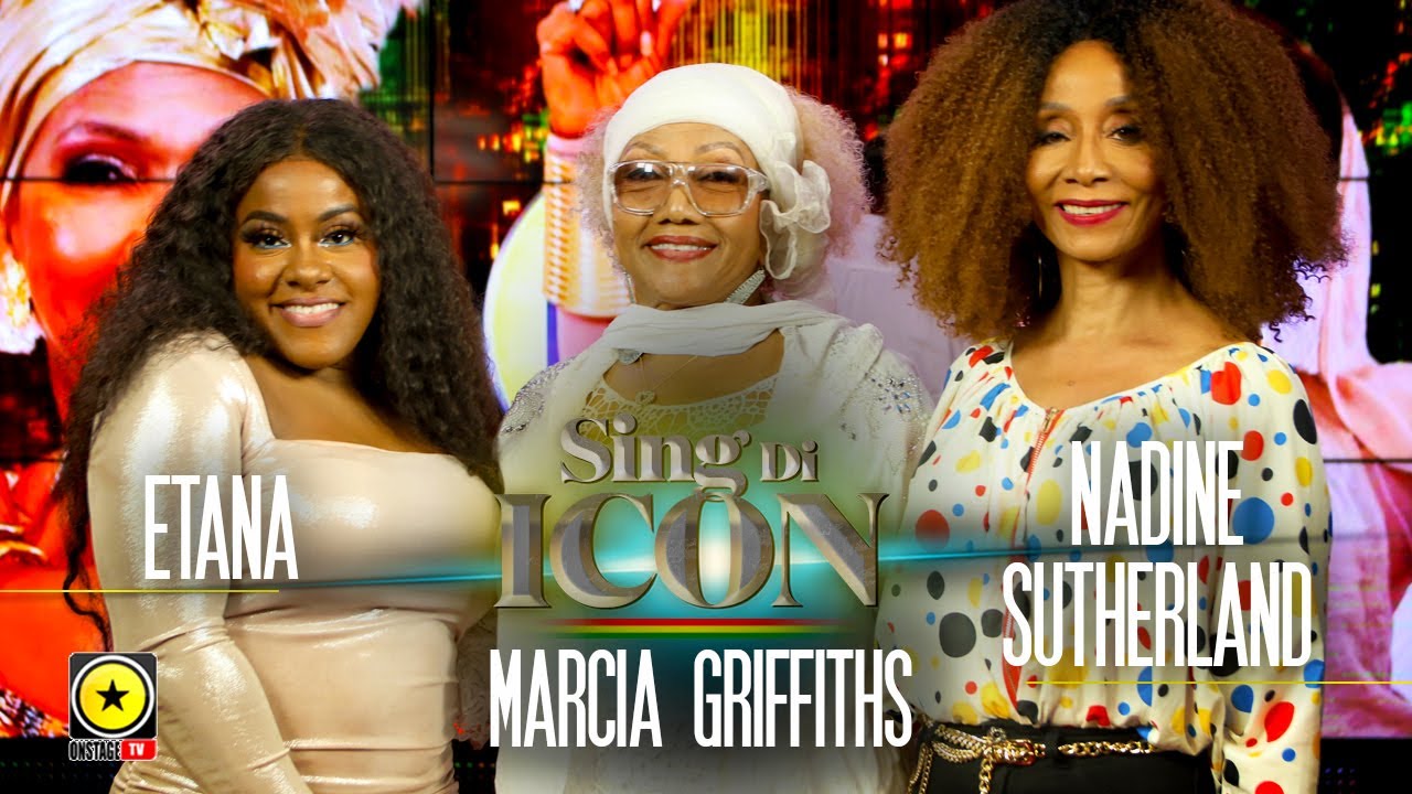 Marcia Griffiths feat. Etana & Nadine Sutherland - Sing Di Icon [2/8/2023]