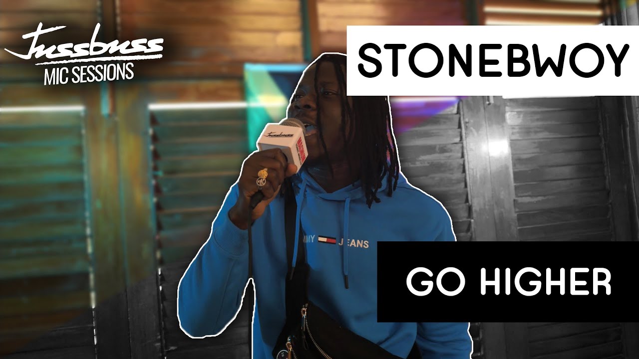 Stonebwoy - Go Higher @ Jussbuss Mic Sessions [7/31/2019]