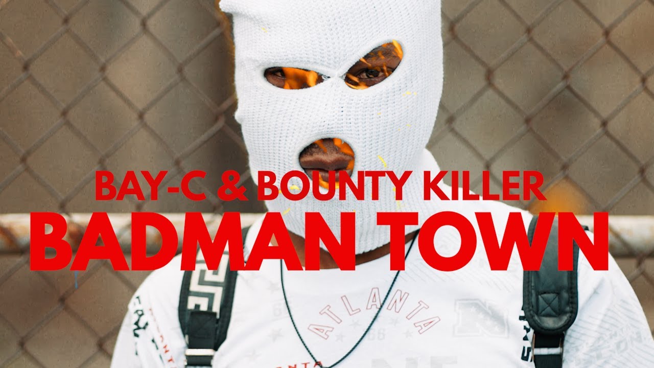 Bay-C x Bounty Killer - Badman Town [6/30/2023]