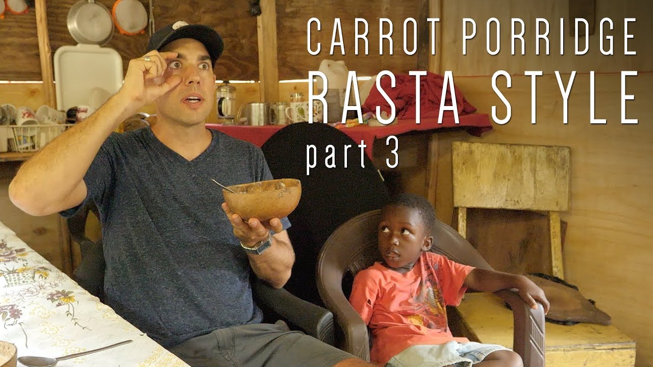 Ras Kitchen - Carrot Porridge (Rasta Style) #3 [6/8/2018]