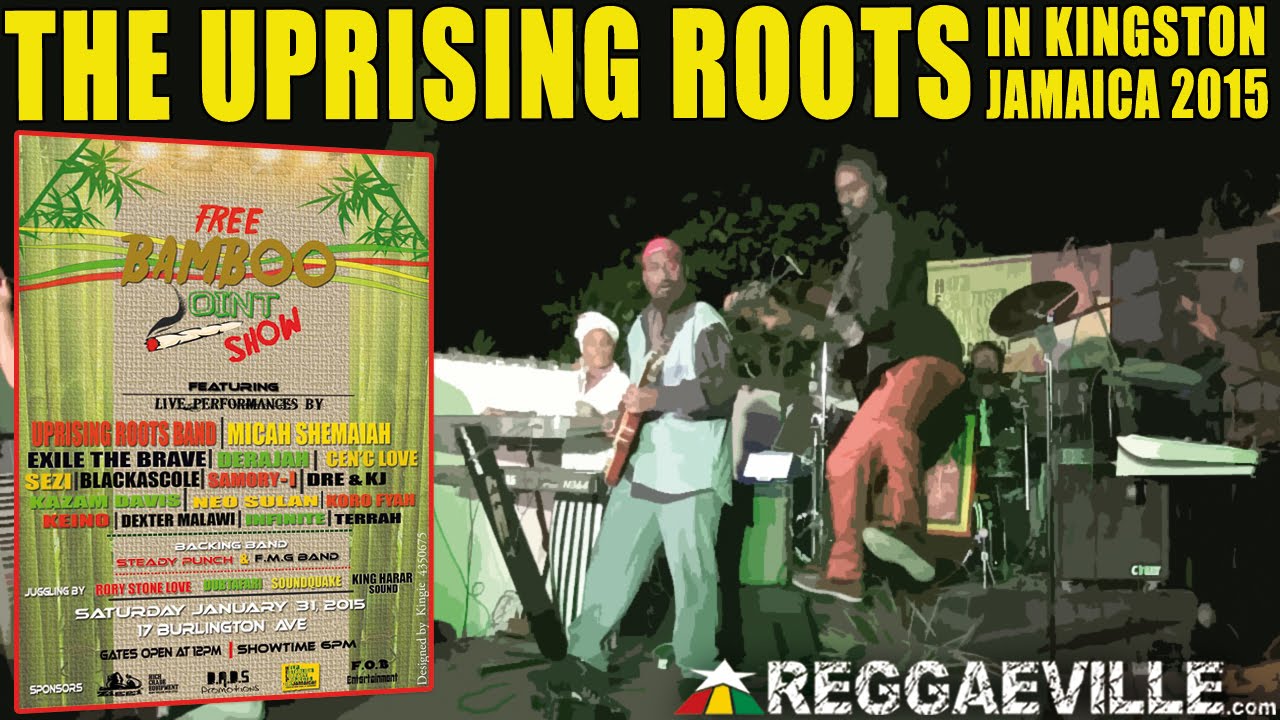 The Uprising Roots @ Free Bamboo Joint Show in Kingston, Jamaica [1/31/2015]