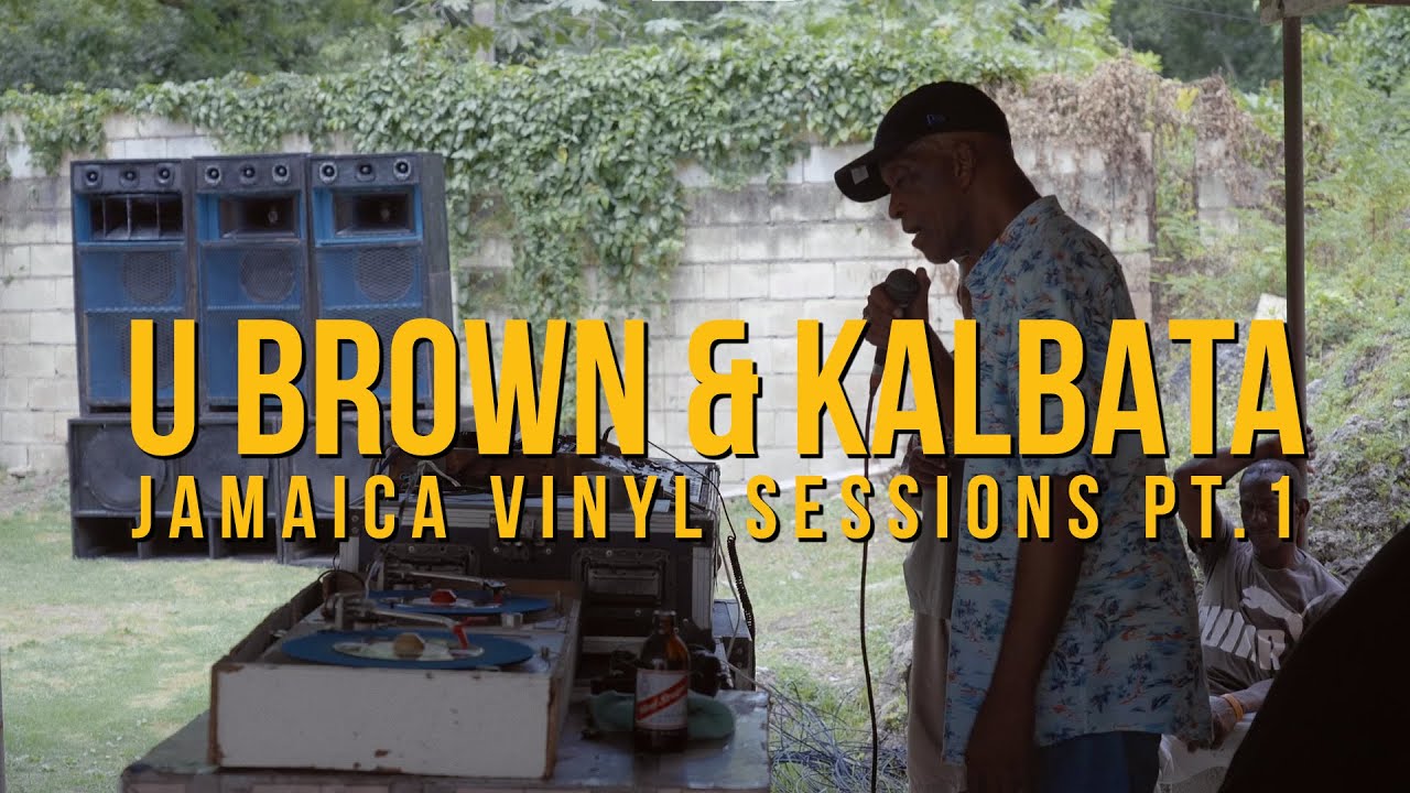 U Brown & Kalbata - Jamaica Vinyl Sessions (#1) [3/1/2025]