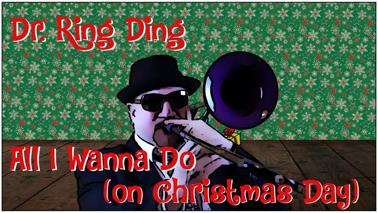 Dr. Ring Ding - All I Wanna Do (On Christmas Day) [12/17/2020]