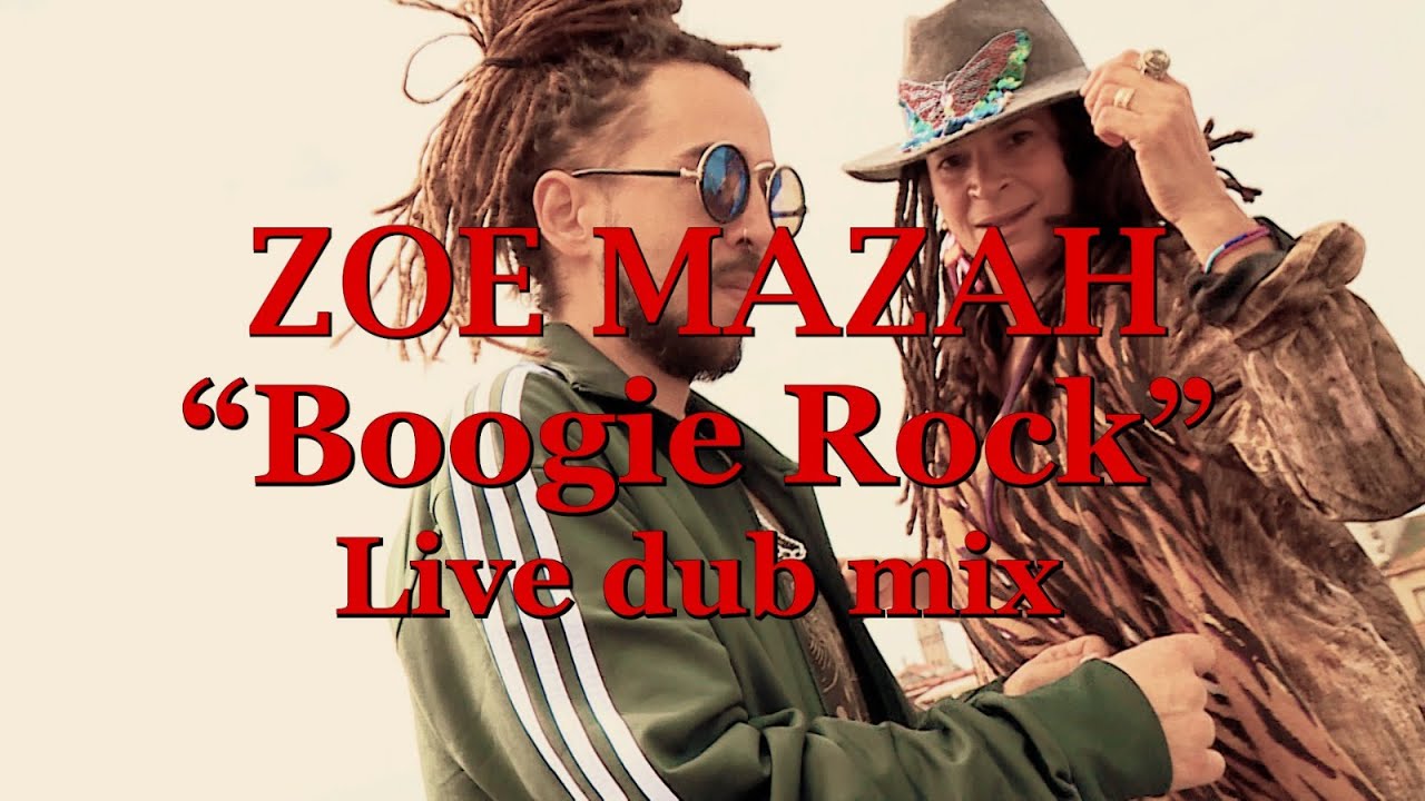 Zoe Mazah - Boogie Rock (Live Dub Mix) [5/12/2023]