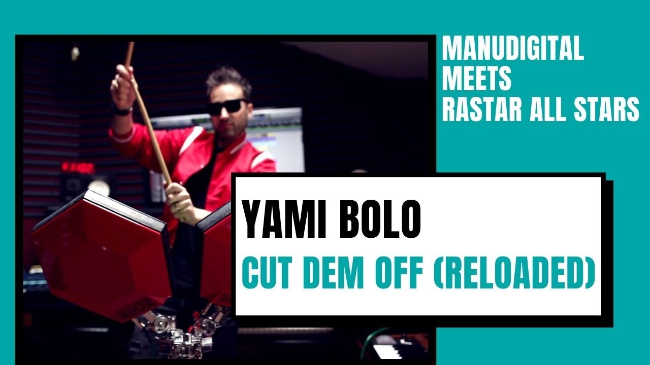 ManuDigital & Yami Bolo - Cut Dem Off (Reloaded) [3/19/2021]