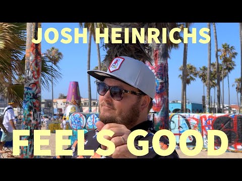 Josh Heinrichs - Feels Good [7/1/2022]