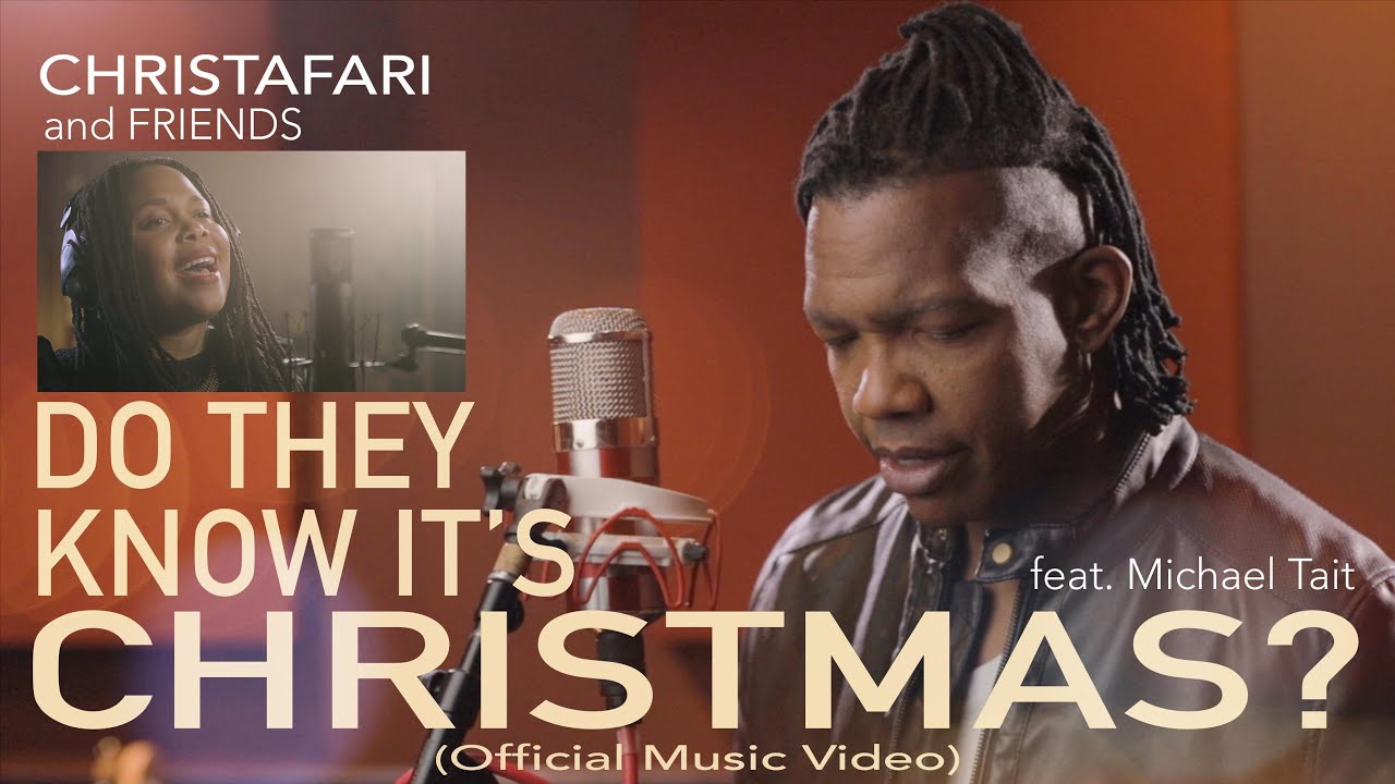 Christafari feat. Michael Tait - Do They Know it's Christmas [12/14/2020]