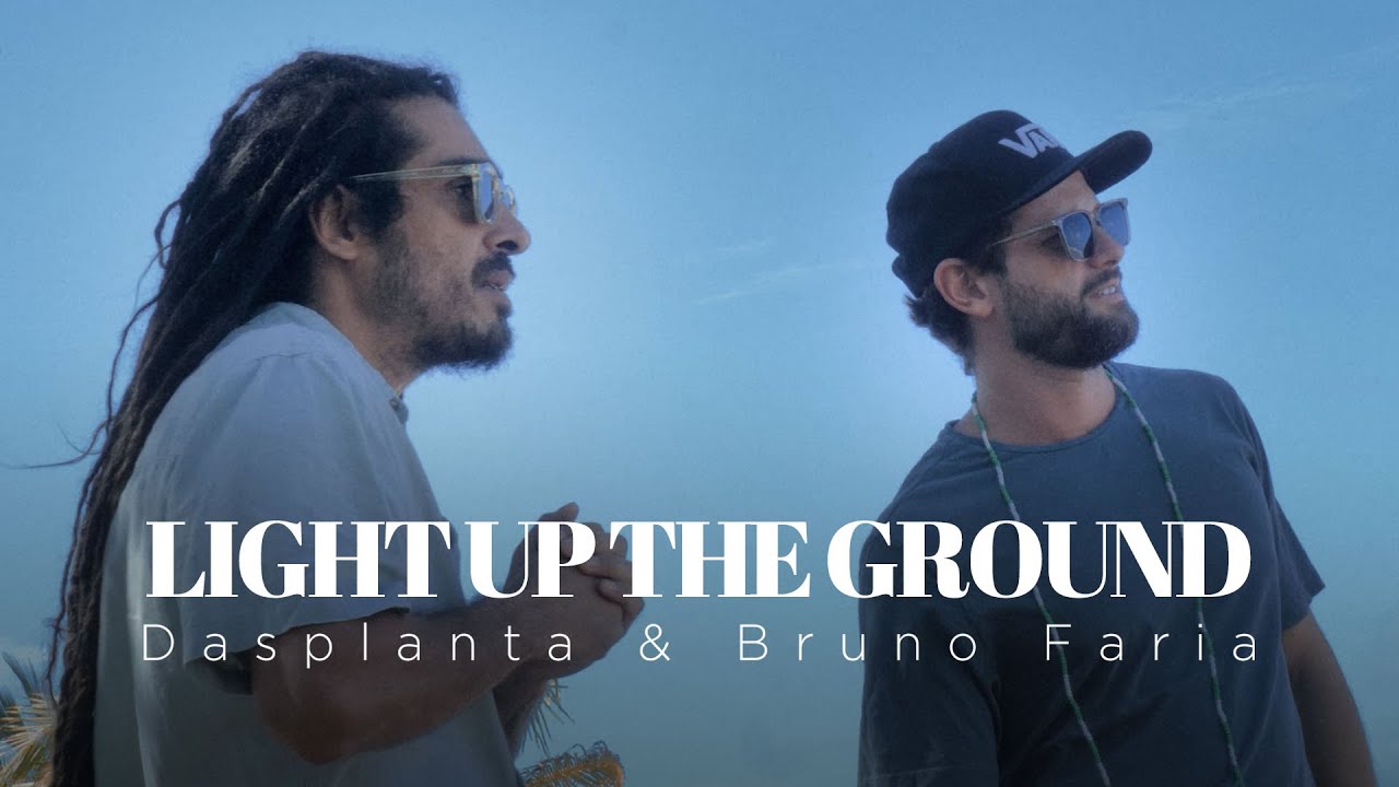 Dasplanta & Bruno Faria - Light Up The Ground [8/22/2025]