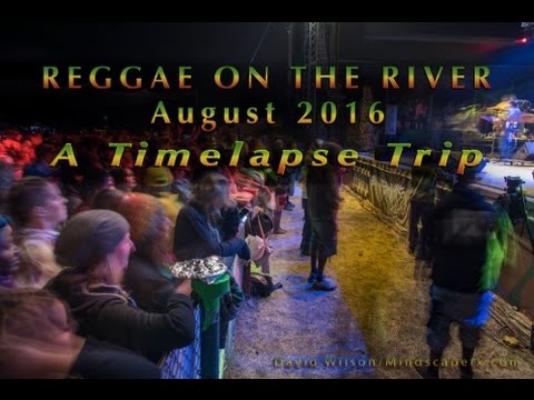Timelapse Video - Reggae On The River 2016 [8/7/2016]