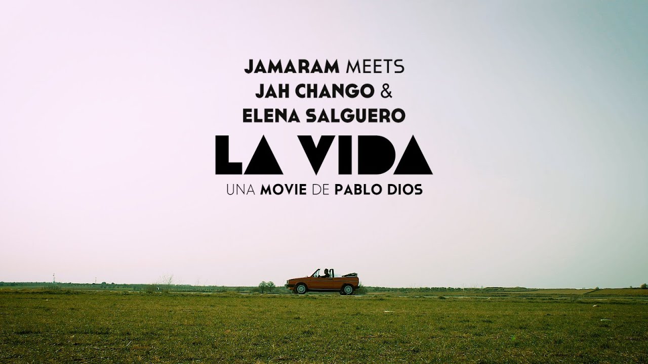 Jamaram meets Jah Chango & Elena Salguero - La Vida [3/17/2023]