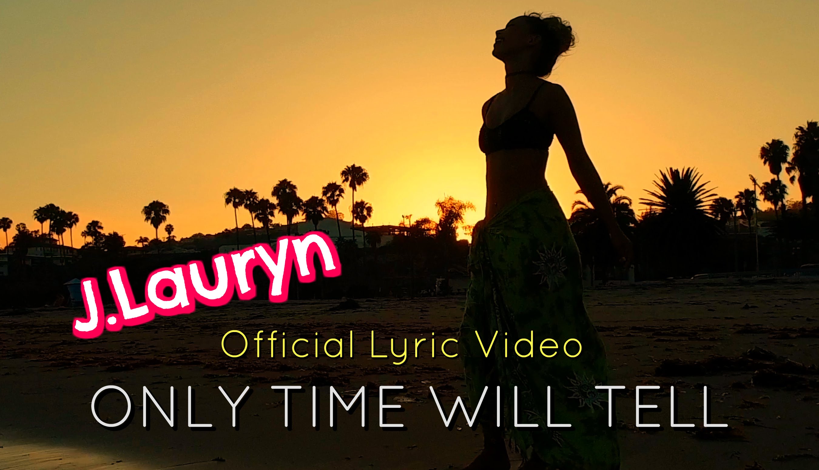 J.Lauryn - Only Time Will Tell (Lyric Video) [8/31/2016]
