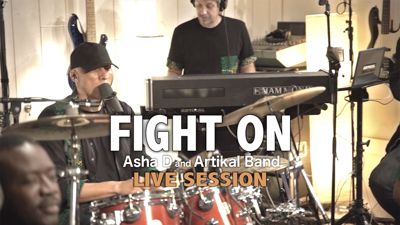 Asha D & Artikal Band - Fight On (Live Session) [3/10/2023]