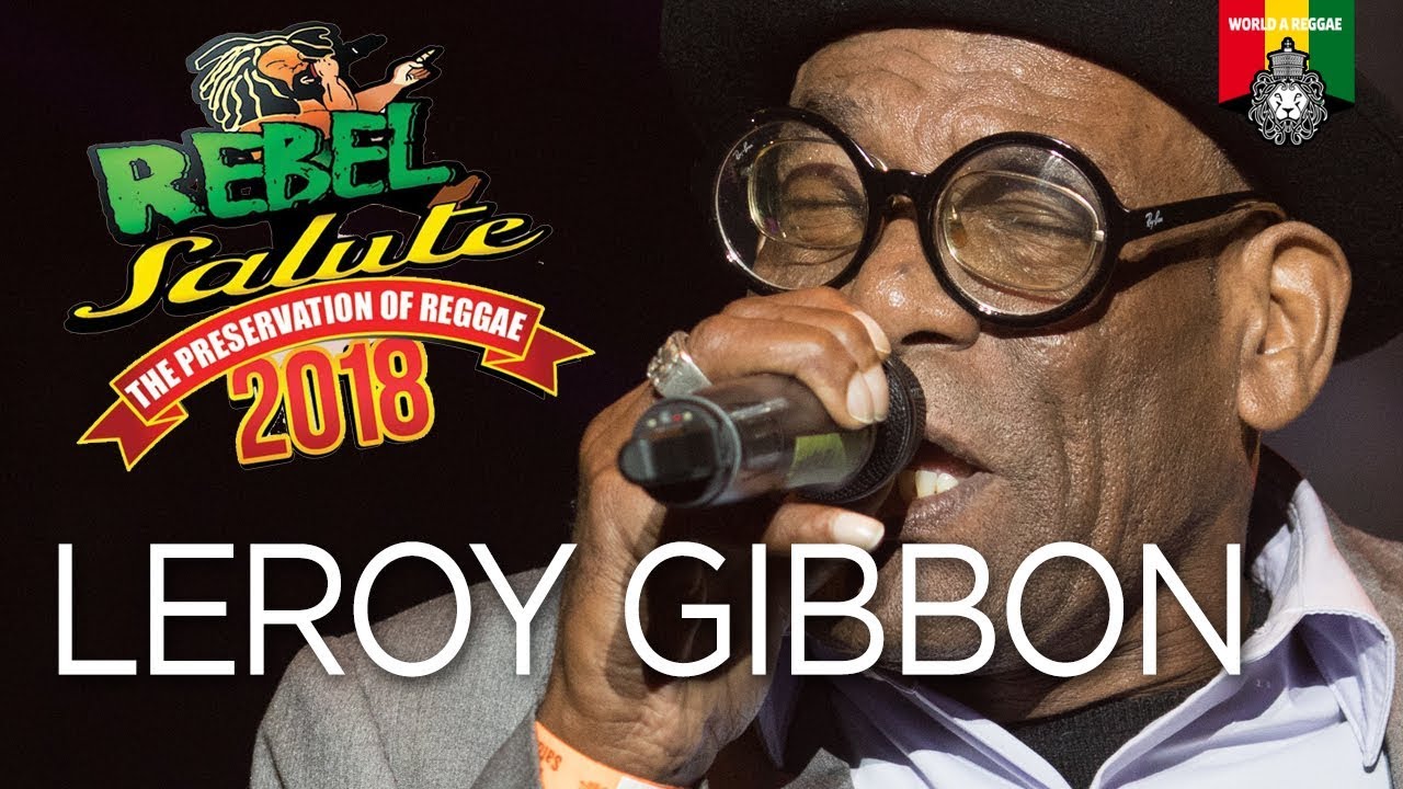 Leroy Gibbon @ Rebel Salute 2018 [1/13/2018]