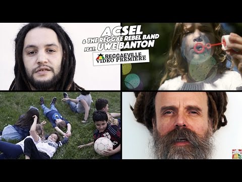 Acsel & the Reggae Rebel Band feat. Uwe Banton - Like a Child [6/13/2016]