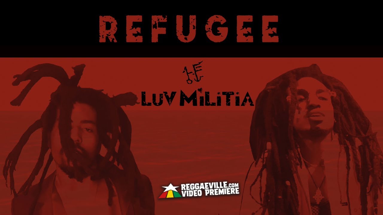 LUV MILITIA - Refugee (Lyric Video) [6/22/2020]