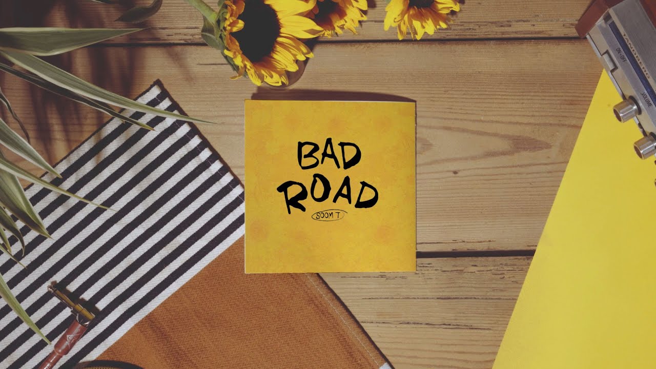 Soom T - Bad Road (Lyric Video) [7/5/2023]