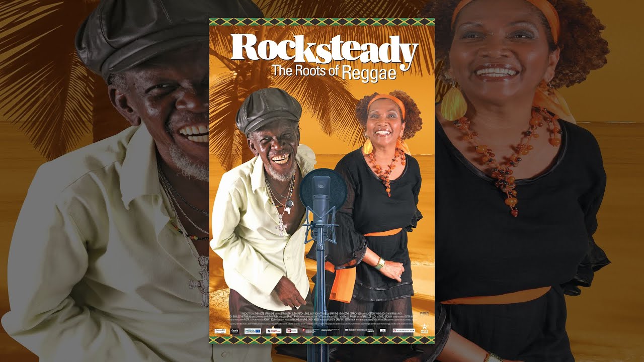 Rocksteady: The Roots of Reggae (Documentary) [8/24/2015]