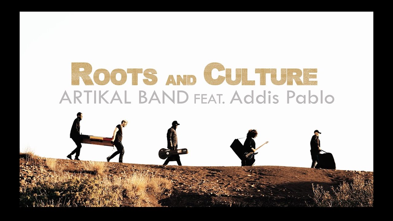 Artikal Band feat Addis Pablo - Roots & Culture [6/24/2022]