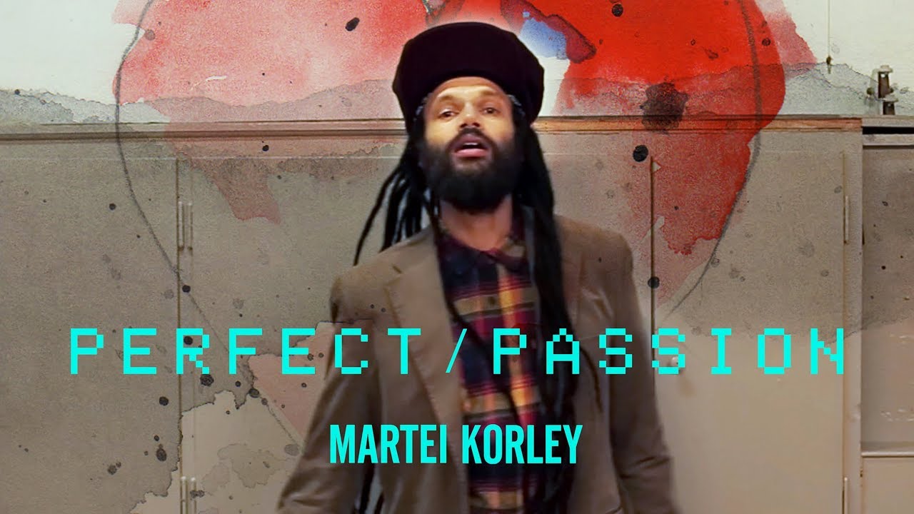 Martei Korley - Perfect Passion [3/23/2018]