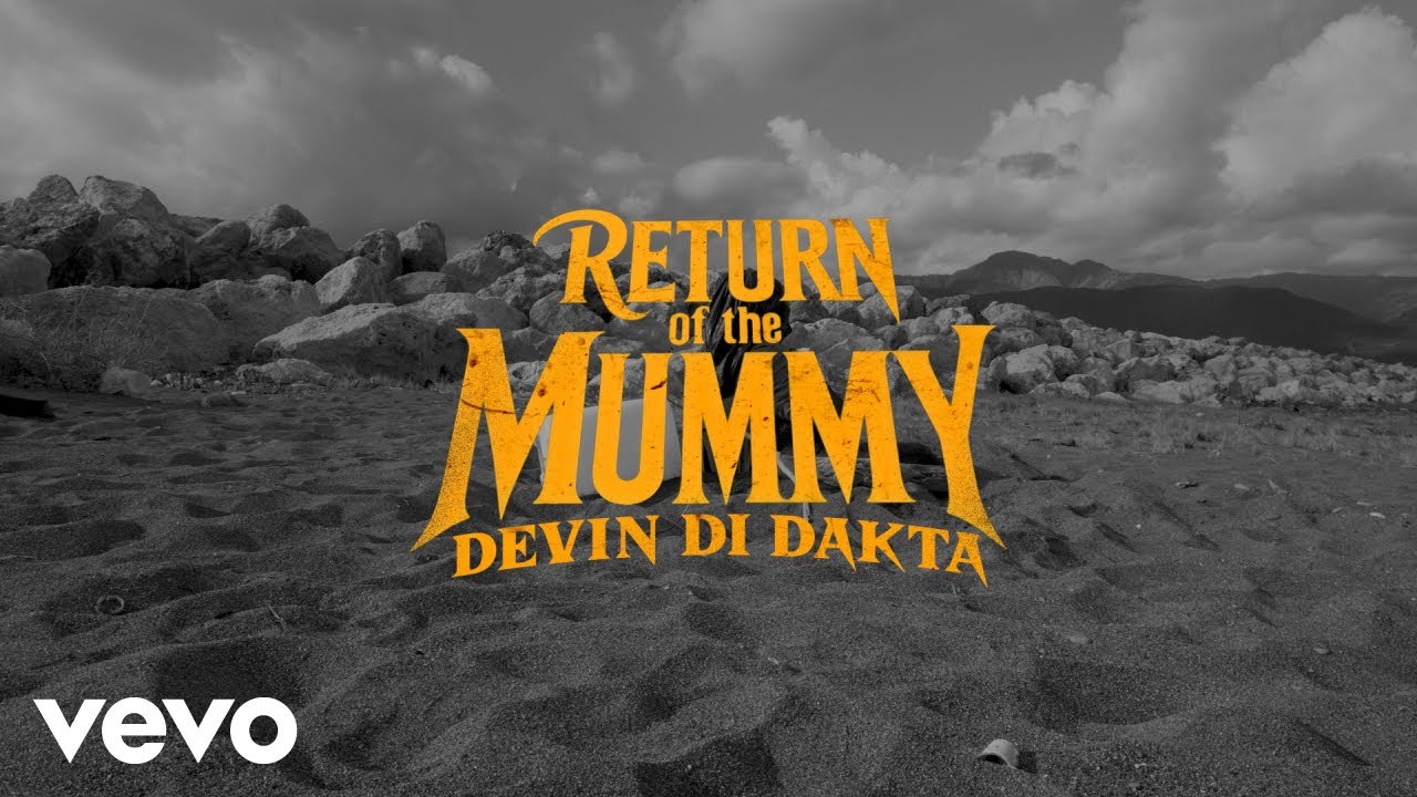 Devin Di Dakta - Return Of The Mummy [8/25/2025]