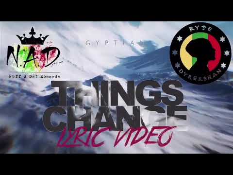Gyptian - Things Change (Lyric Video) [10/25/2017]