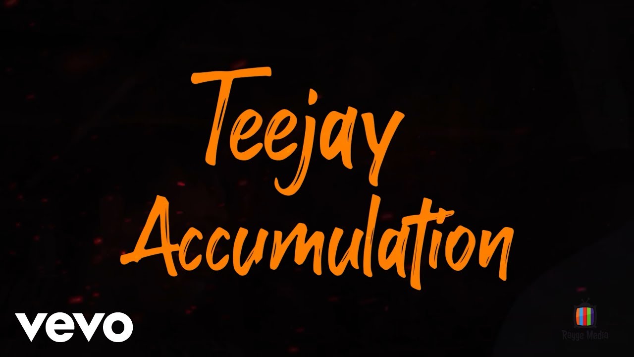 TeeJay - Accumulation (Lyric Video) [6/2/2021]