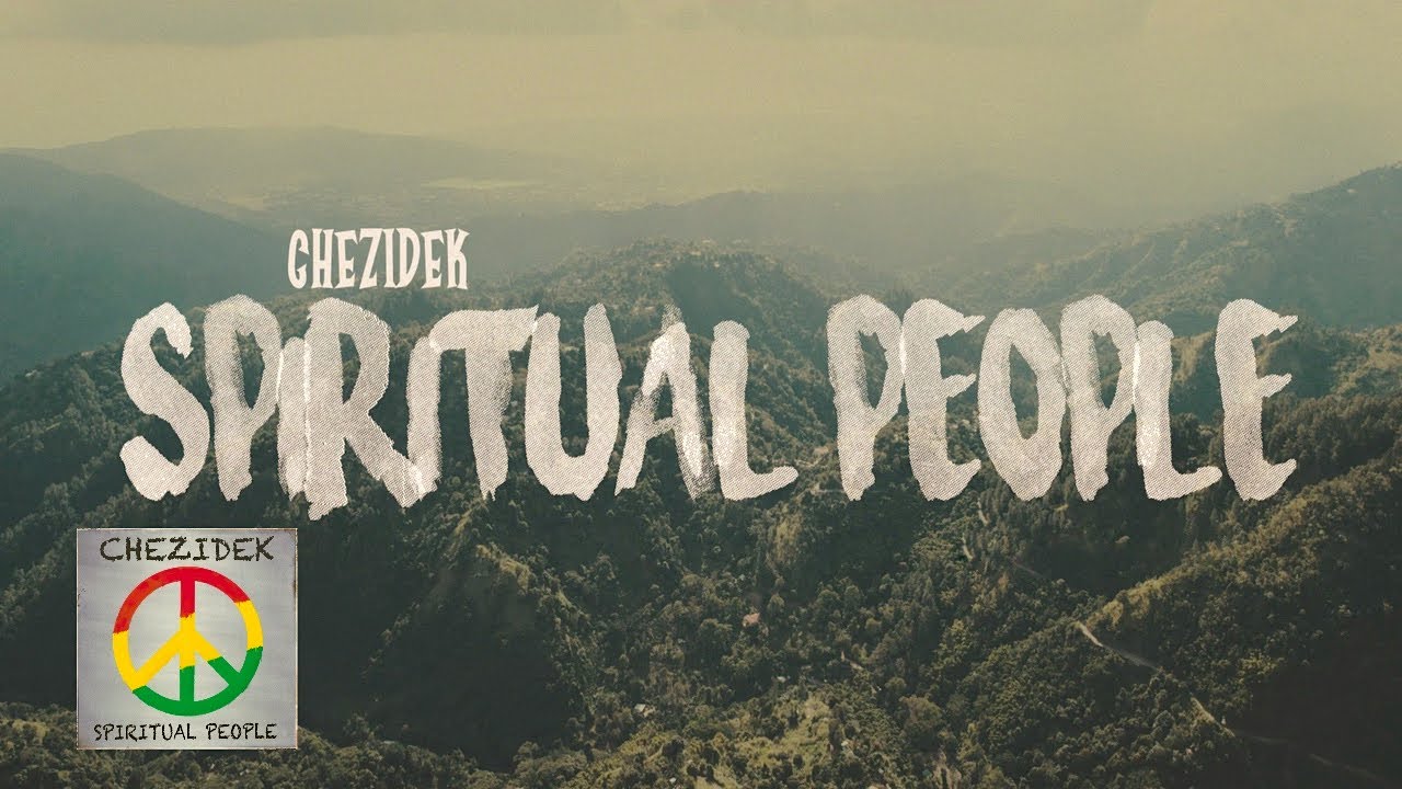 Chezidek - Spiritual People [11/27/2023]
