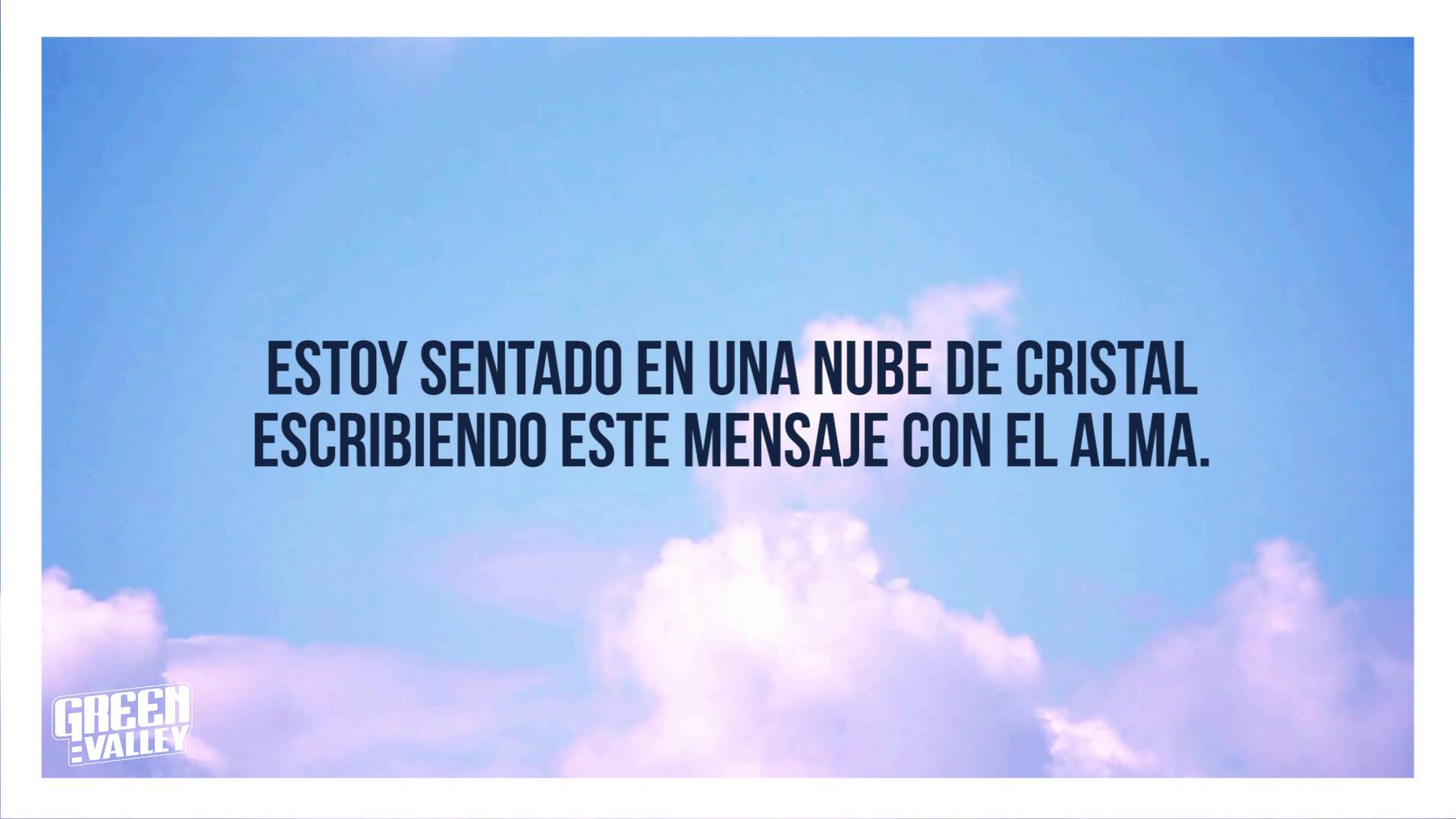 Green Valley - Nubes de Cristal (Lyric Video) [3/18/2016]