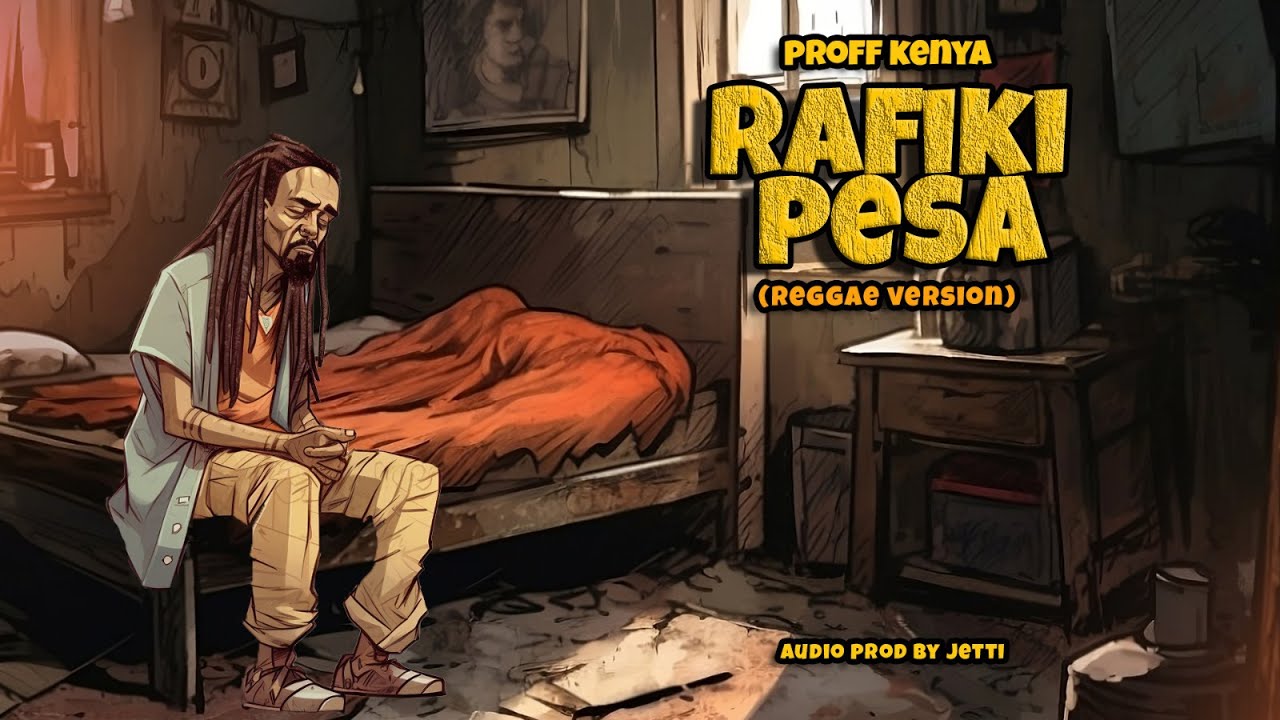 Rafiki Pesa - Proff Kenya (Lyric Video) [12/1/2023]