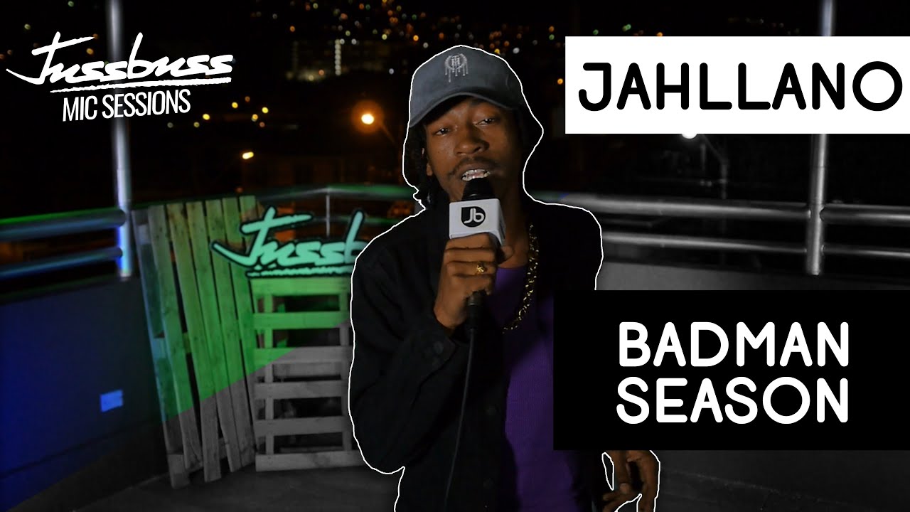 Jahllano - Badman Season @ Jussbuss Mic Sessions [8/7/2019]