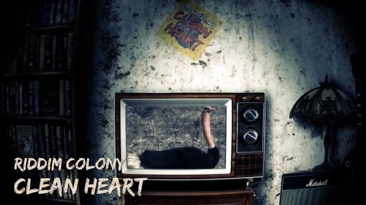 Riddim Colony - Clean Heart [6/26/2013]