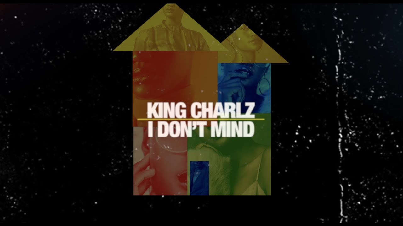 King Charlz - I Don't Mind (Lyric Video) [4/21/2018]