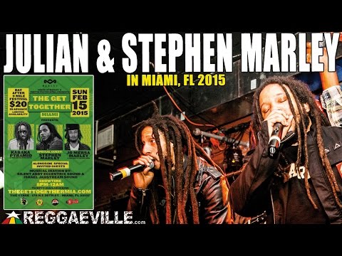 Julian & Stephen Marley - A Little Too Late @ The Get Together in Miami, FL [2/15/2015]